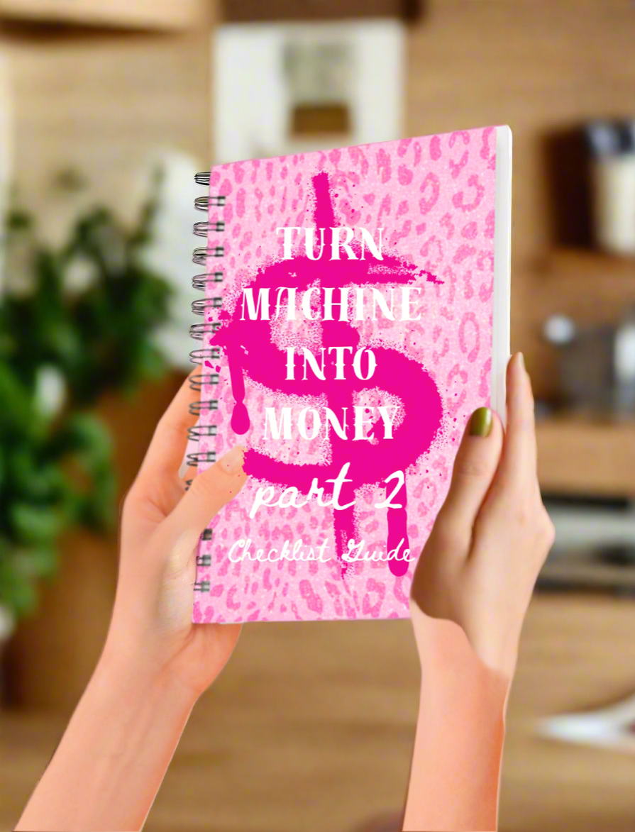 TURN MACHINE INTO MONEY part 2 Checklist Guide ( PDF)